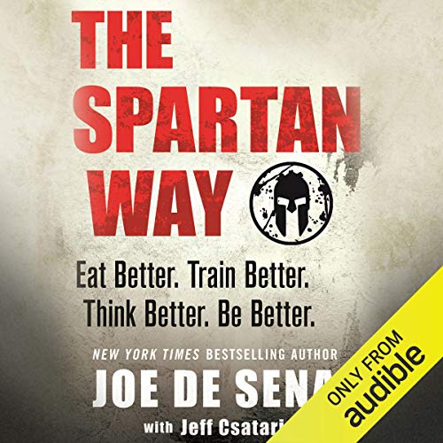 Book Cover The Spartan Way: Eat Better. Train Better. Think Better. Be Better.