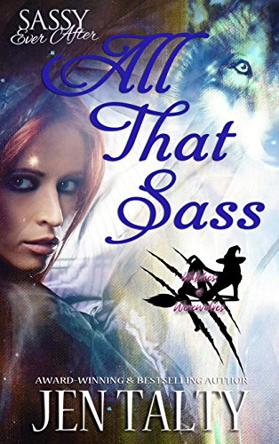 Book Cover All That Sass: Sassy Ever After (Wiches and Werewolves Book 2)