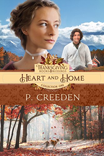 Heart and Home (Thanksgiving Books & Blessings Collection One Book 4)