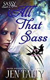 All That Sass: Sassy Ever After (Wiches and Werewolves Book 2)