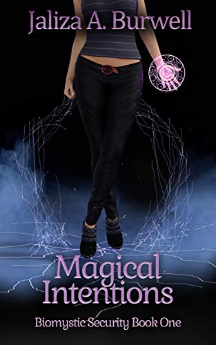Magical Intentions (Biomystic Security Book 1)