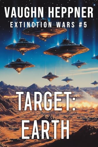 Target: Earth (Extinction Wars Book 5)