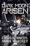 Dark Moon Arisen (The Omega War Book 3)
