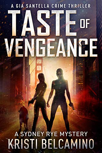 Book Cover Taste of Vengeance: A Gia Santella Thriller and Sydney Rye Mystery (Gia Santella Crime Thrillers Book 5)