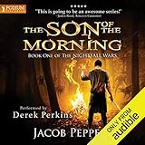 The Son of the Morning: The Nightfall Wars, Book 1