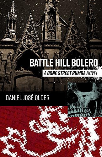 Battle Hill Bolero: A Bone Street Rumba Novel (The Bone Street Rumba Book 3)