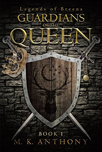 GUARDIANS OF THE QUEEN (Legends of Breena ) (English Edition)
