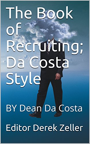 The Book of Recruiting; Da Costa Style: BY Dean Da Costa