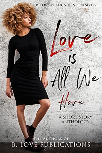 Book Cover Love is All we Have: A Short Story Anthology
