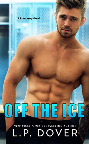 Book Cover Off the Ice: A Breakaway Novel