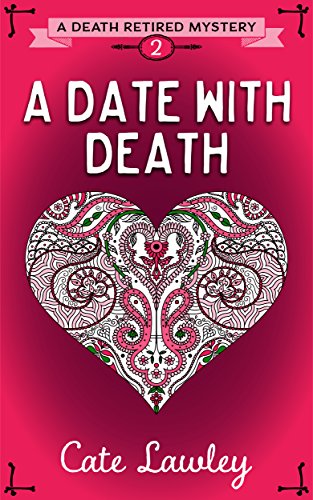 A Date with Death (Death Retired Mysteries Book 2)