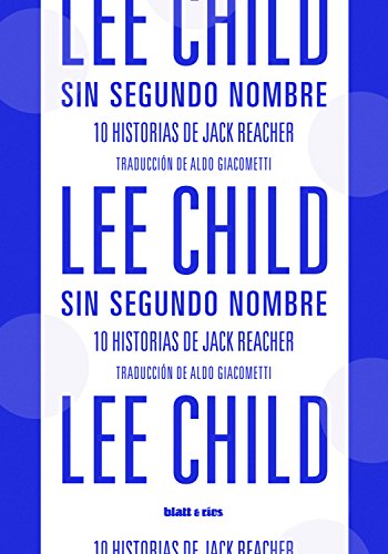 Sin segundo nombre: 10 historias de Jack Reacher (Spanish Edition)
