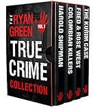 The Ryan Green True Crime Collection: Volume 1 (4-Book True Crime Collections)