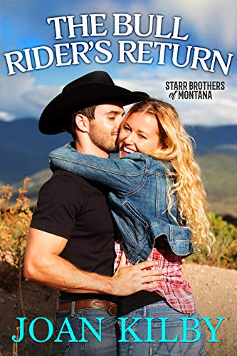 The Bull Rider's Return (The Starrs Brothers of Montana Book 3)