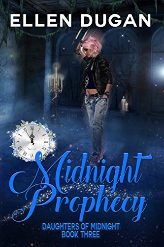 Midnight Prophecy (Daughters Of Midnight Book 3)