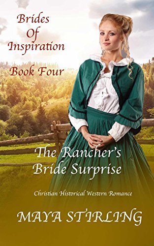 Book Cover The Rancher's Bride Surprise (Christian Historical Western Romance) (Brides of Inspiration series Book 4)