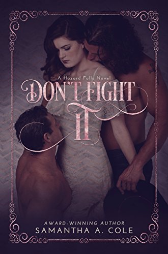 Book Cover Don't Fight It: Hazard Falls Book 1