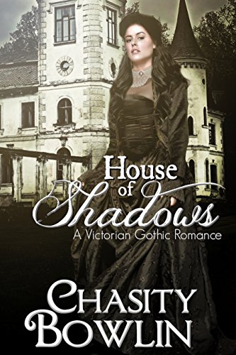 House of Shadows (The Victorian Gothic Collection Book 1)