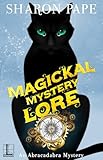 Magickal Mystery Lore (An Abracadabra Mystery Book 4)