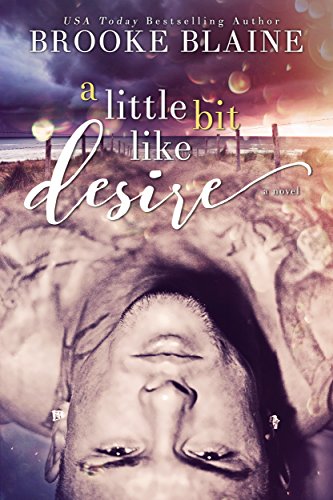 A Little Bit Like Desire (South Haven Book 2)