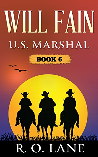 Will Fain, U.S. Marshal, Book 6 (Will Fain, U. S. Marshal, West Texas)