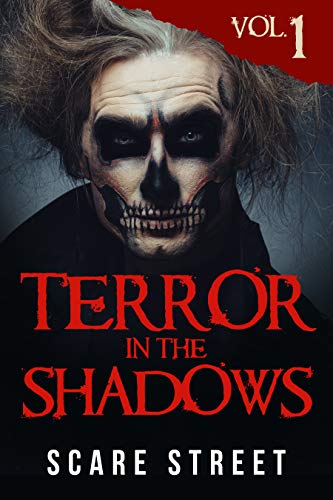 Book Cover Terror in the Shadows Vol. 1: Horror Short Stories Collection with Scary Ghosts, Paranormal & Supernatural Monsters
