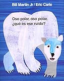 Oso polar, oso polar, ¿qué es ese ruido? (Brown Bear and Friends) (Spanish Edition)