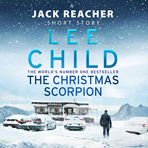 The Christmas Scorpion: A Jack Reacher Short Story