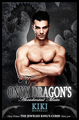 The Onyx Dragon's Accidental Mate: The Jeweled King's Curse Mpreg Romance Book Four