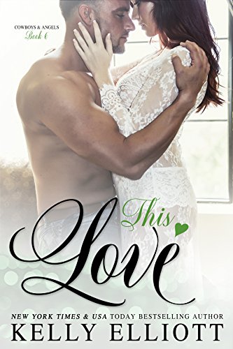 Book Cover This Love (Cowboys and Angels Book 6)