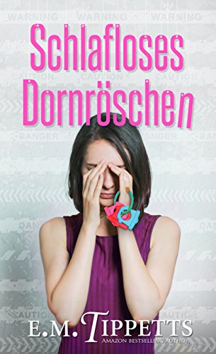 Schlafloses Dornröschen (Nicht mein Märchen 6) (German Edition)