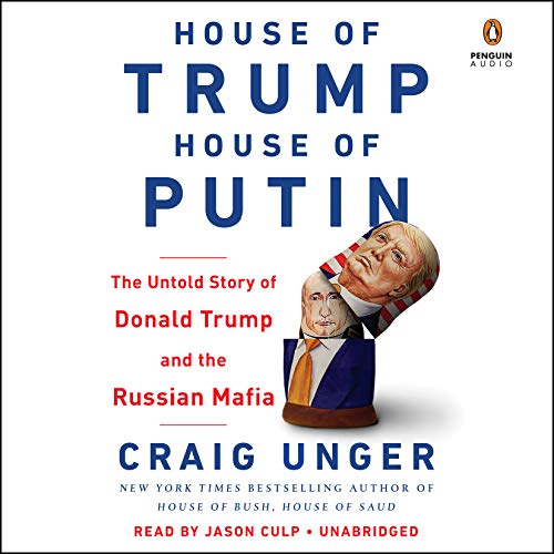 Book Cover House of Trump, House of Putin: The Untold Story of Donald Trump and the Russian Mafia