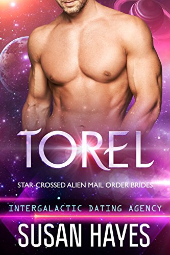 Torel: Star-Crossed Alien Mail Order Brides (Intergalactic Dating Agency)