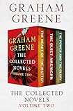 The Collected Novels Volume Two: The Heart of the Matter, The Quiet American, and The Power and the Glory
