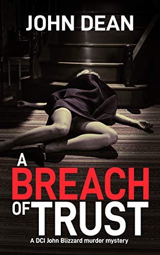 A BREACH OF TRUST: A DCI Blizzard murder mystery (DCI John Blizzard Book 5)