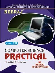 NIOS PRACTICAL COMPUTER SCIENCE CLASS 12 STUDY GUIDE ENGLISH MEDIUM(AS PER LATEST SYLLABUS)