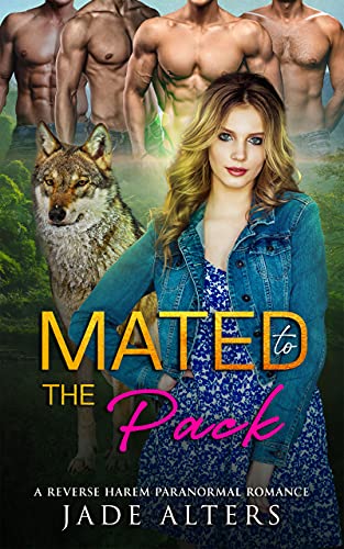 Book Cover Mated to the Pack: A Steamy Reverse Harem Paranormal Romance (Fated Shifter Mates)