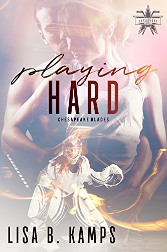 Book Cover Playing Hard: A Chesapeake Blades Hockey Romance (The Chesapeake Blades Book 3)