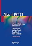 Atlas of PET-CT: A Quick Guide to Image Interpretation