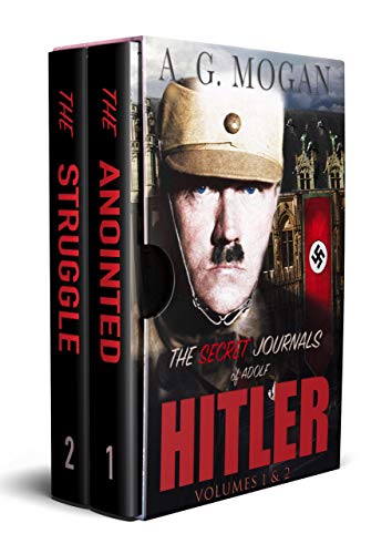 The Secret Journals Of Adolf Hitler Series: The Anointed & The Struggle (Biographical Historical Fiction) (Historical Biographical Fiction Series)