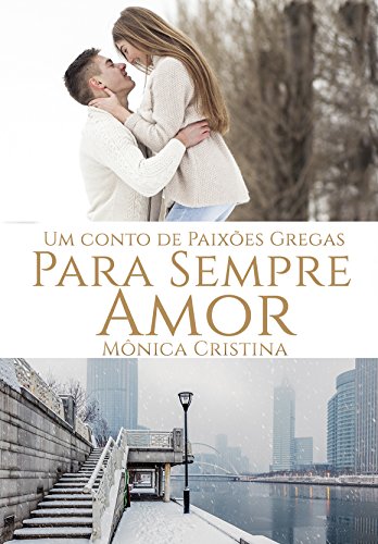 Para Sempre Amor (Série Paixões Gregas) (Portuguese Edition)