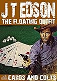 The Floating Outfit 28: Cards and Colts (A Floating Outfit Western)