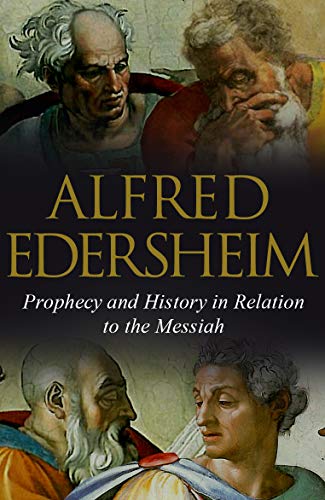 Book Cover Prophecy and History in Relation to the Messiah