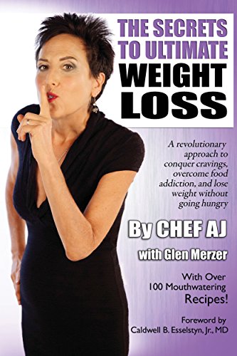 Book Cover The Secrets to Ultimate Weight Loss: A revolutionary approach to conquer cravings, overcome food addiction, and lose weight without going hungry