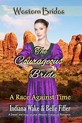 The Courageous Bride (A Race Against Time Book 3)