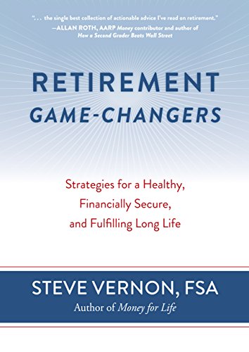 Book Cover Retirement Game-Changers: Strategies for a Healthy, Financially Secure, and Fulfilling Long Life