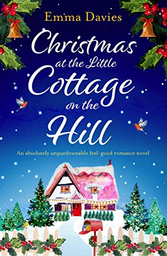 Book Cover Christmas at the Little Cottage on the Hill: An absolutely unputdownable feel good romance novel (The Little Cottage Series Book 4)