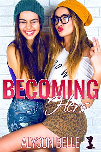 Becoming Hers: A Lesbian Gender Swap Romance