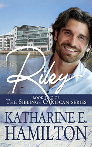 Riley: Book Two of the Siblings O'Rifcan Series