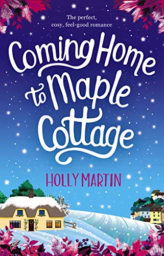 Book Cover Coming Home to Maple Cottage: The perfect cosy feel good romance (Sandcastle Bay Series Book 3)